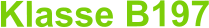 Klasse B197